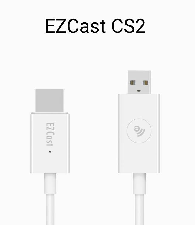 EZCast CS2 Support